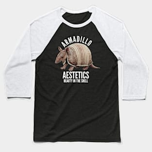 ARMADILLO AESTETICS BEAUTY IN THE SHELL Baseball T-Shirt